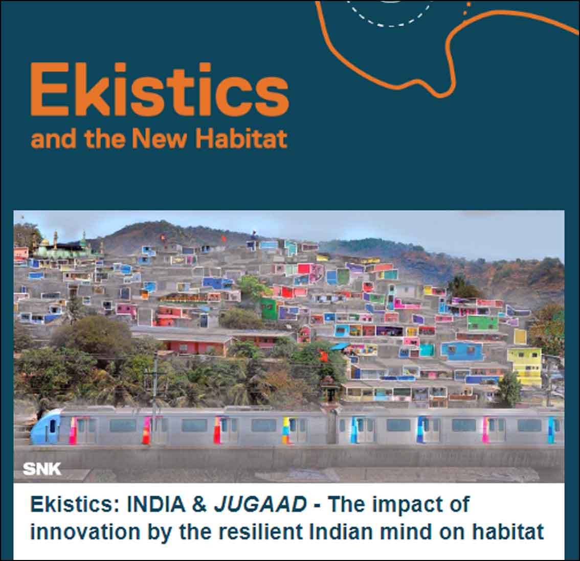 Ekistics : India & Jugaad - The Impact of Innovation by the resilient Indian mind on Habitat -Ekistics and the new Habitat - June 2020