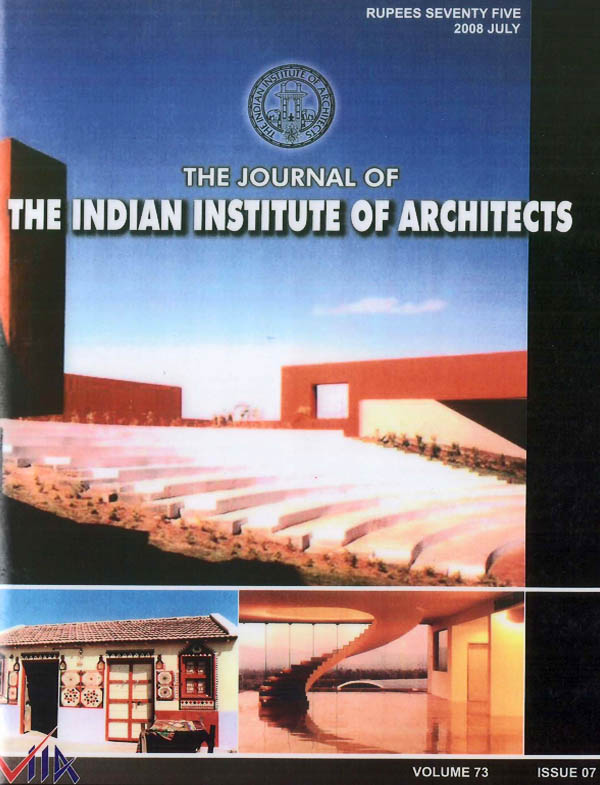 The Journal of the Indian Institute of Architects - July 2008. Vol 73 Issue 07.